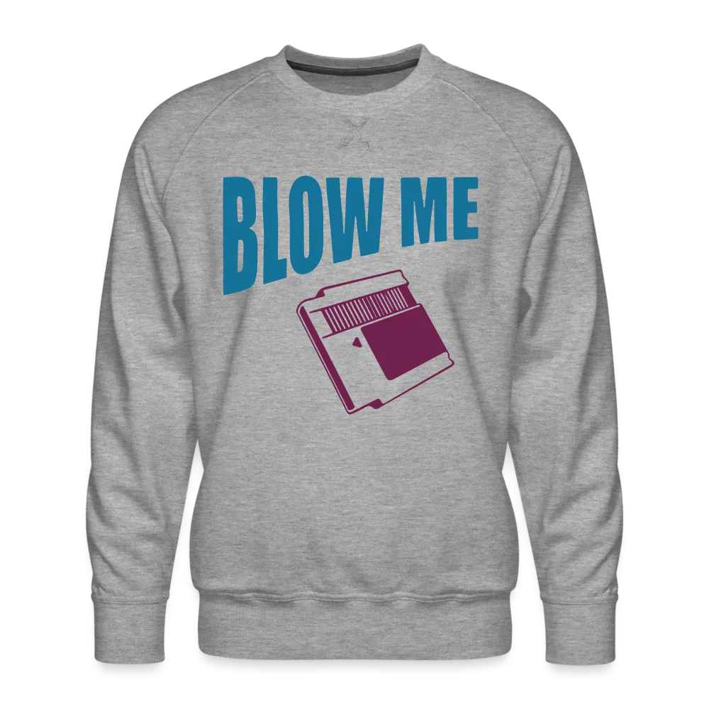 Blow Me Sweatshirt (Vintage Cassette)
