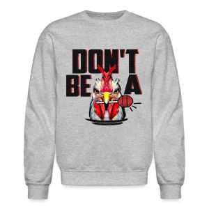 Don't Be A Cock Sucker Sweatshirt (Rooster   Lollipop)