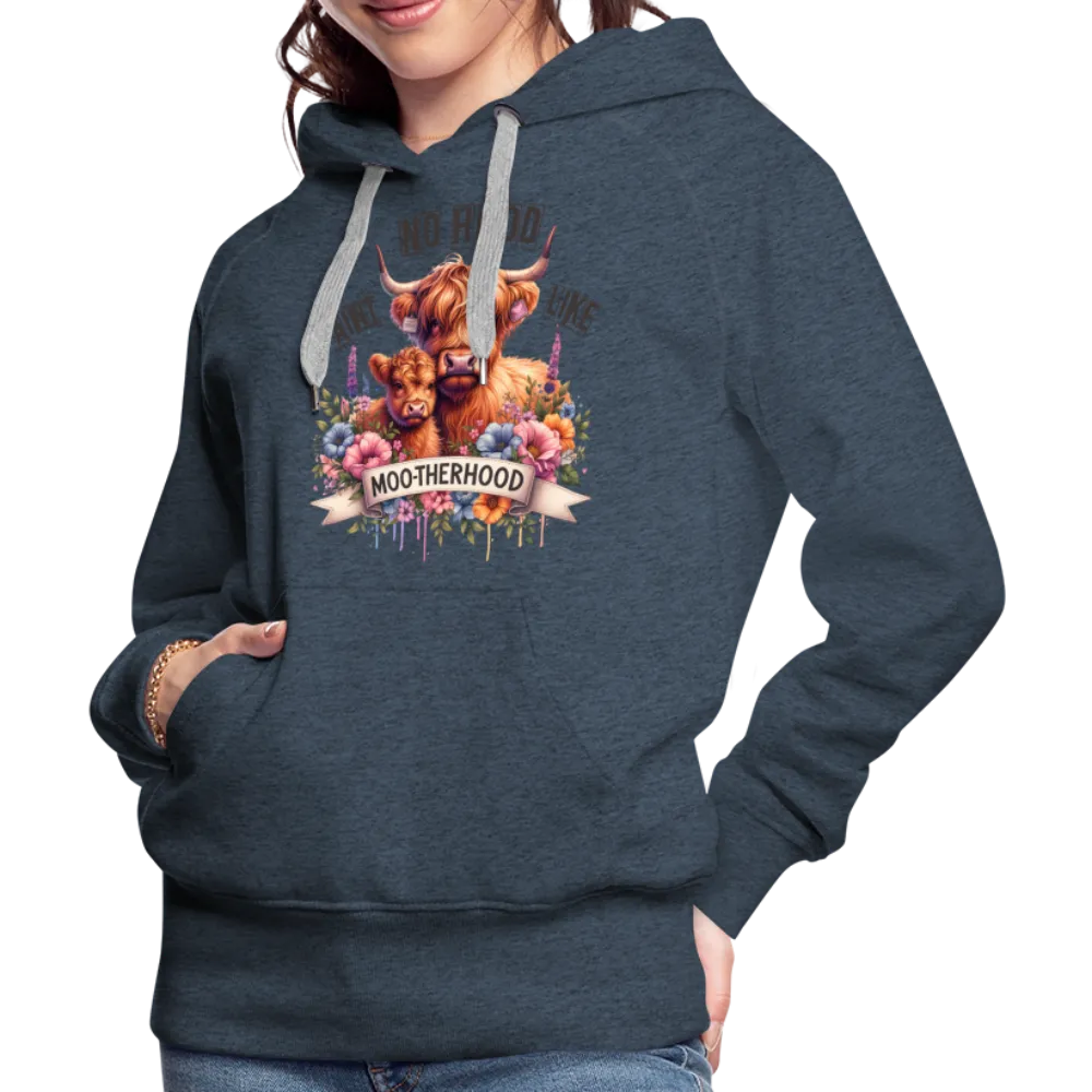 Highland Cow - Aint No Hood Like Moo-Therhood Women’s Premium Hoodie