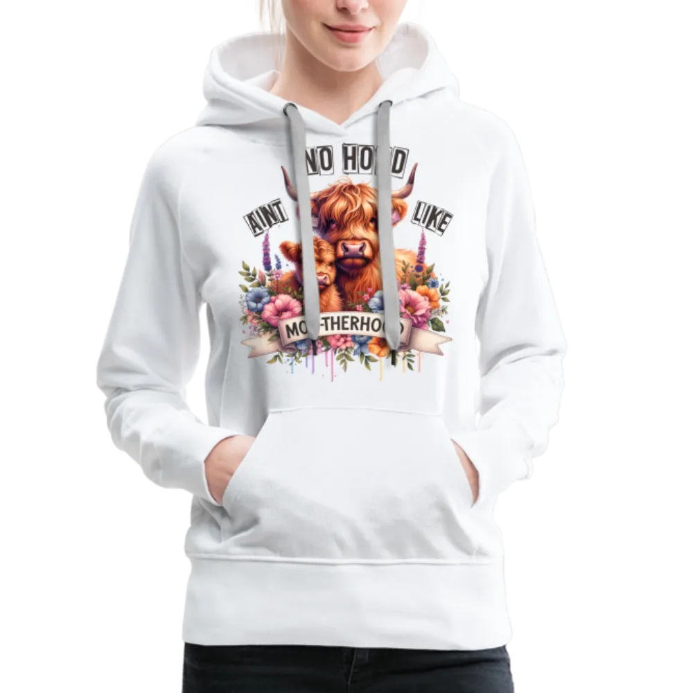 Highland Cow - Aint No Hood Like Moo-Therhood Women’s Premium Hoodie