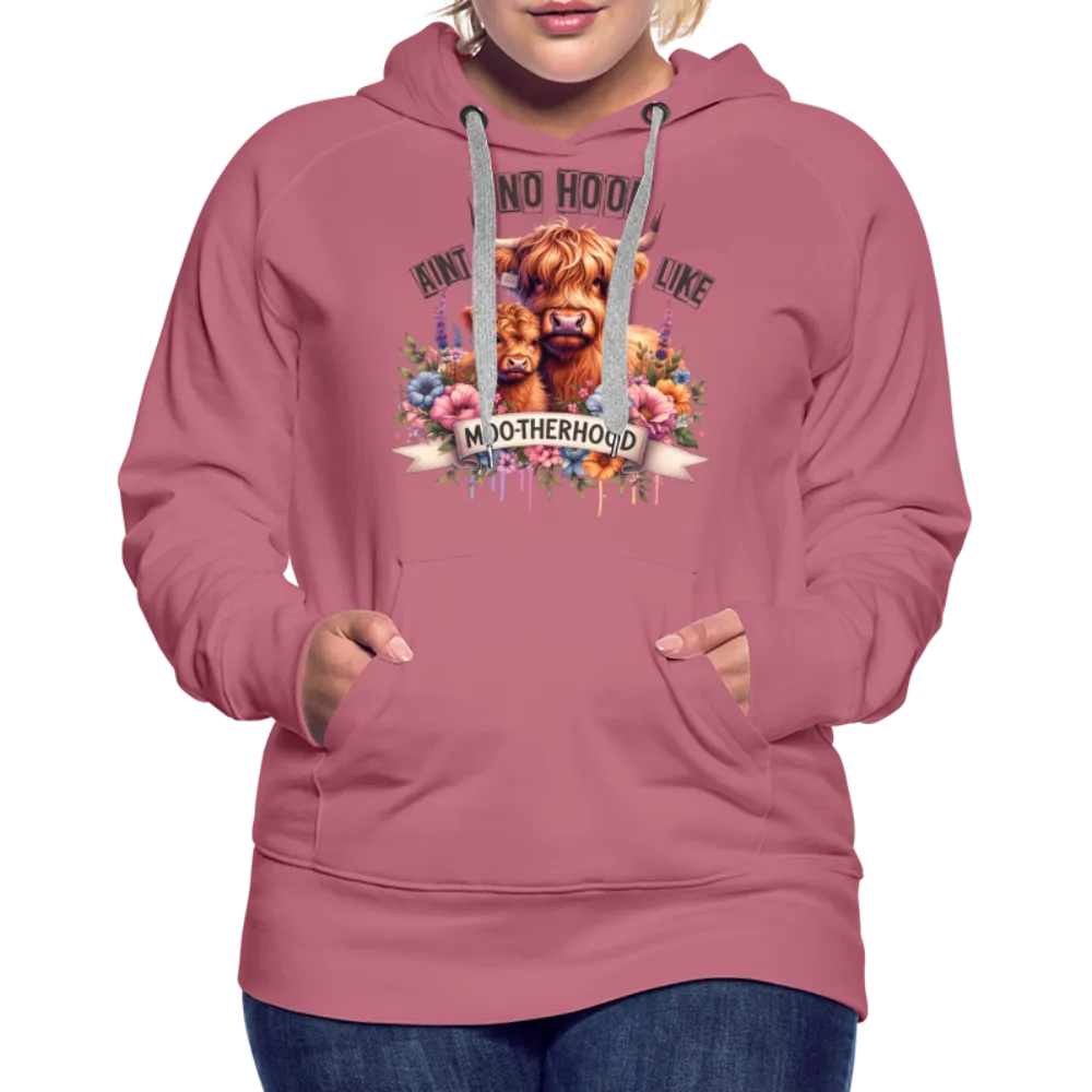 Highland Cow - Aint No Hood Like Moo-Therhood Women’s Premium Hoodie