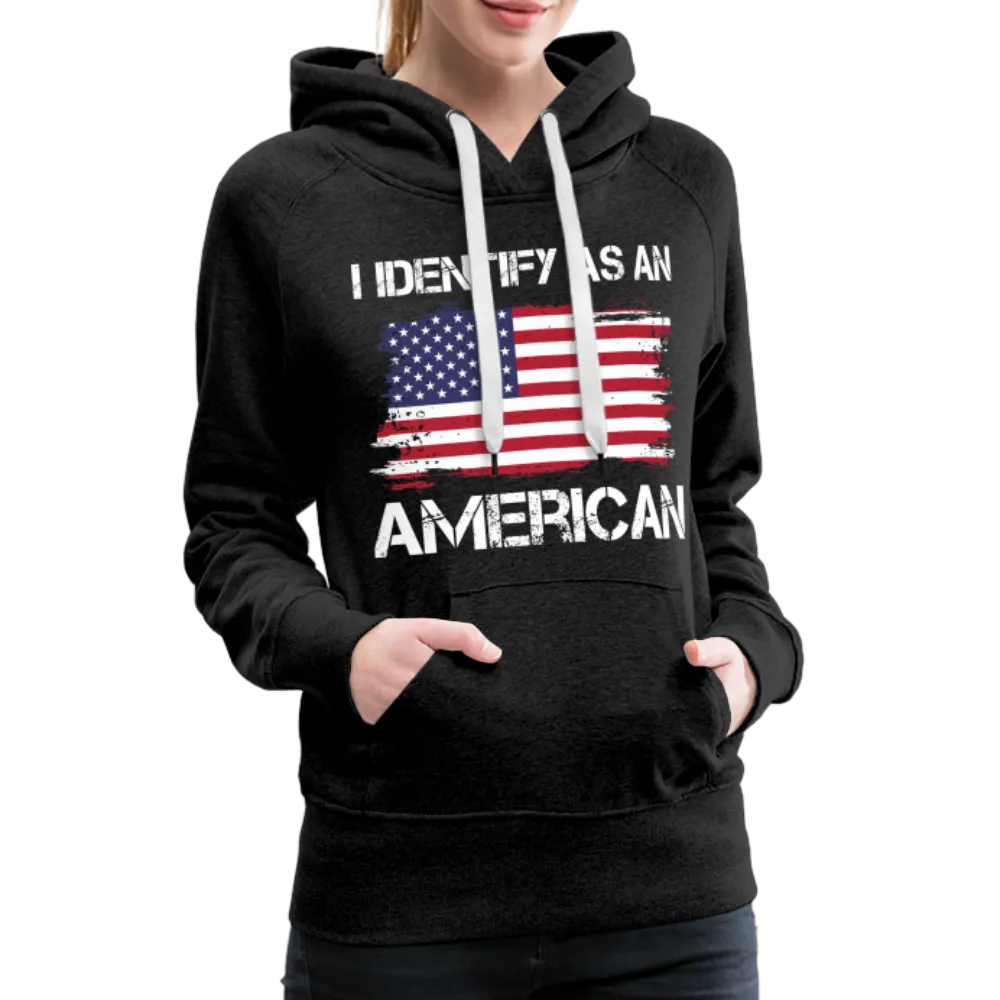 I Identify as an American Women’s Premium Hoodie
