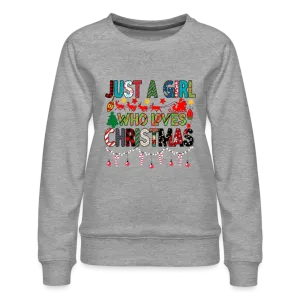 Just a Girl Who Loves Christmas Premium Sweatshirt