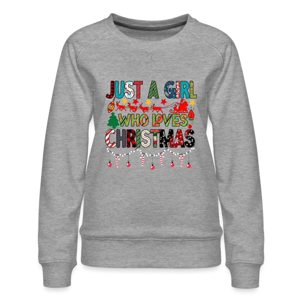 Just a Girl Who Loves Christmas Premium Sweatshirt