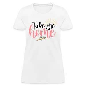 Take Me Home T-Shirt