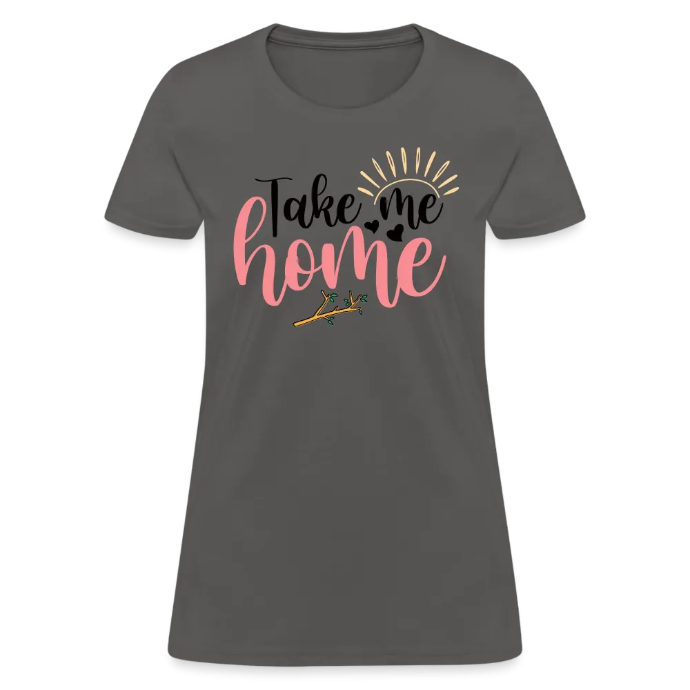 Take Me Home T-Shirt